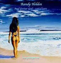 Randy Holden : Surf Guitar God 1963-2001